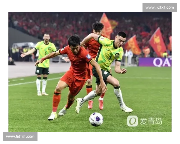 国足对阵澳大利亚直播看点解析冲击世界杯关键一战赛前阵容战术前瞻